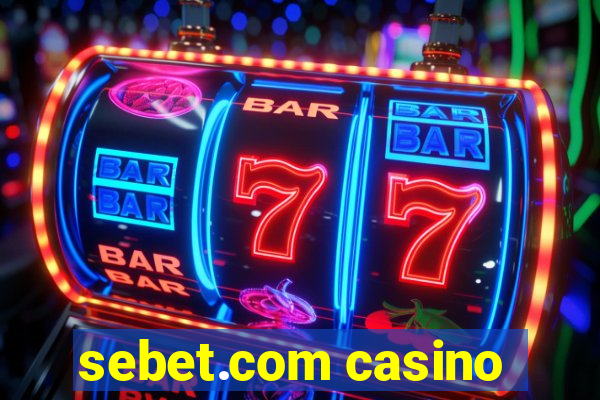 sebet.com casino